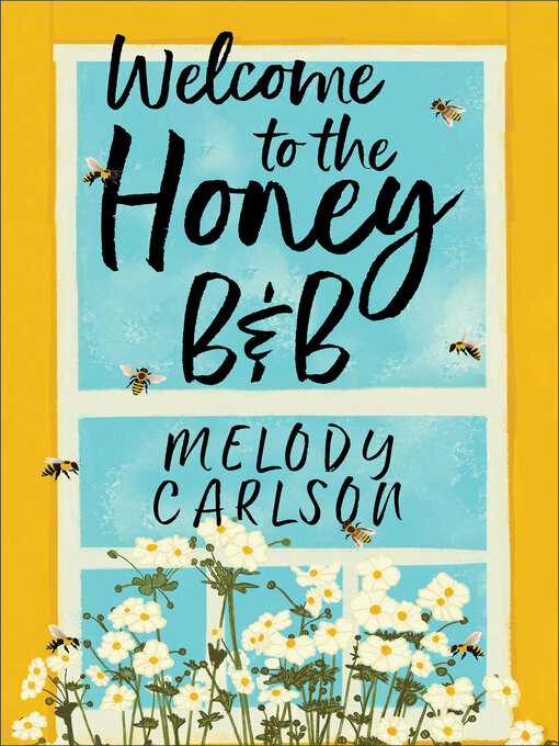 Title details for Welcome to the Honey B&B by Melody Carlson - Wait list